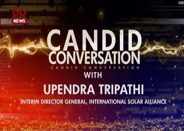 Candid Conversation with Upendra tripathi, IDG, International Solar Alliance