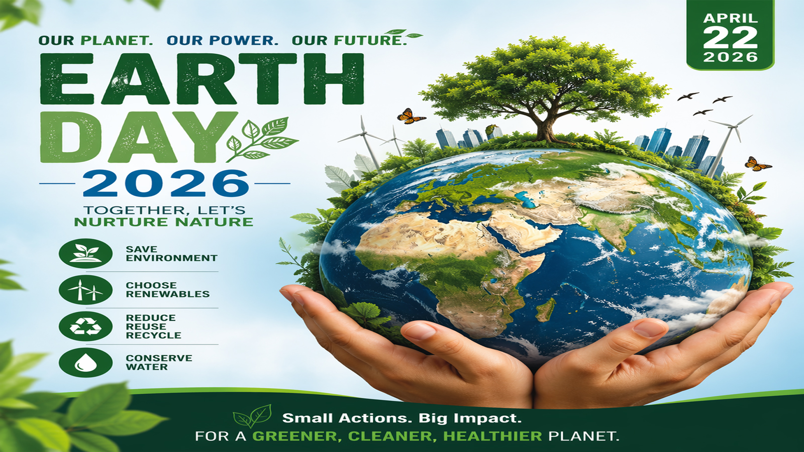 Earth Day 2026: Celebrating ‘Our Power, Our Planet’ worldwide