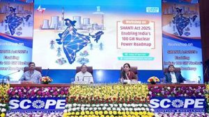 Workshop on SHANTI Act charts roadmap for 100 GW nuclear capacity, pushes public-private partnerships