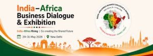 India-Africa Business Dialogue to focus on trade expansion, tech and supply chain links