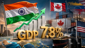 India’s GDP Hits 7.8% as Canada Retaliates on Tariffs and the US Locks In a Venezuela Oil Deal