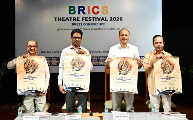 ब्रिक्स थिएटर फेस्टिवल 2026 :12 से 14 अक्टूबर को नई दिल्ली में सजेगा मंच, सदस्य देशों और साझेदार देशों के 100 से अधिक कलाकार करेंगे प्रदर्शन